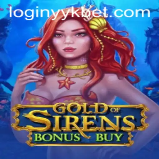 Dive into the Exciting World of GoldofSirensBonusBuy and Discover Seamless Gaming with yykbet PH Login